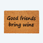 ’Good Friends Bring Wine’ Doormat - Door Mat