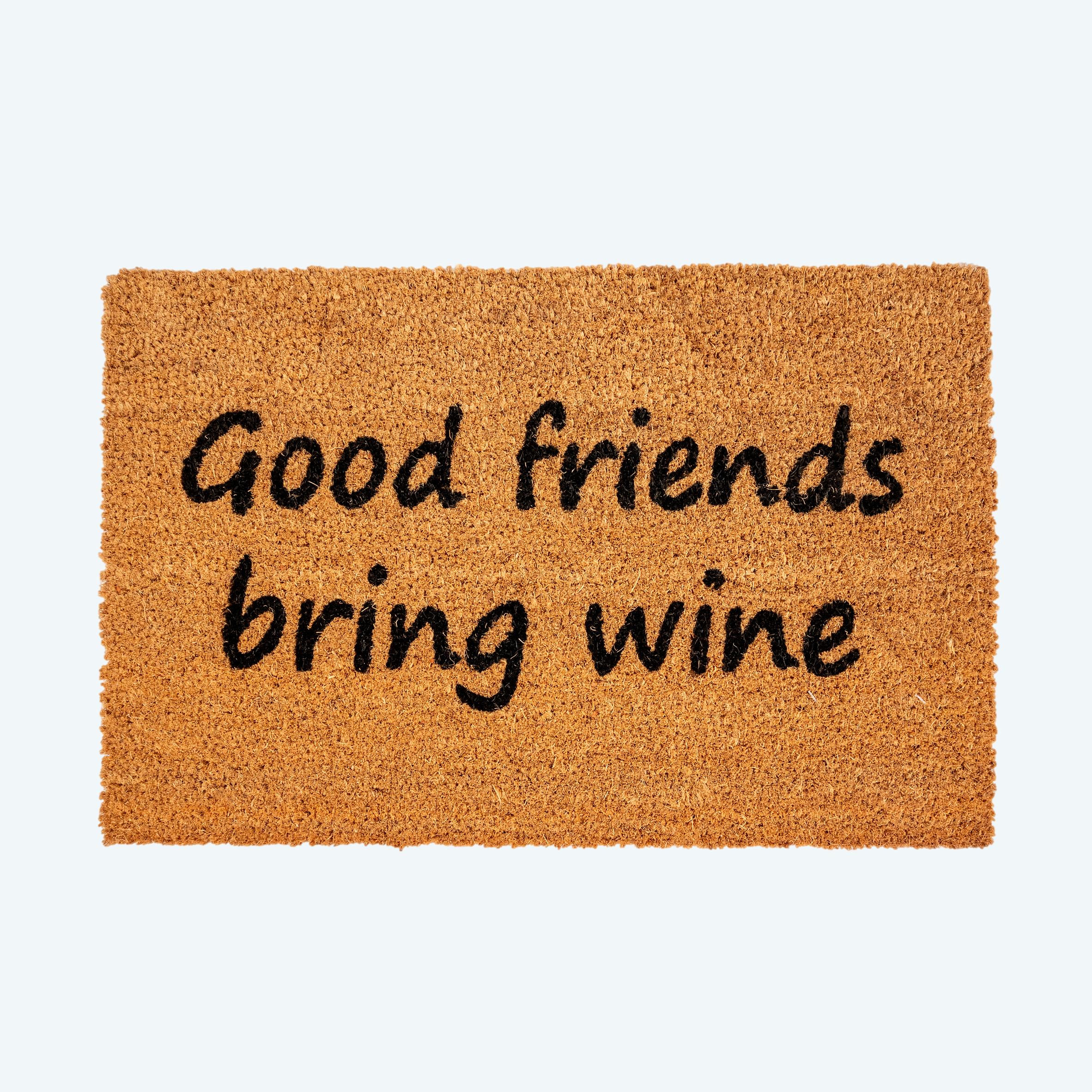 ’Good Friends Bring Wine’ Doormat - Door Mat
